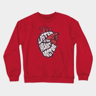 Heart Health Advocate Listen to Your Heart Doctor Crewneck Sweatshirt